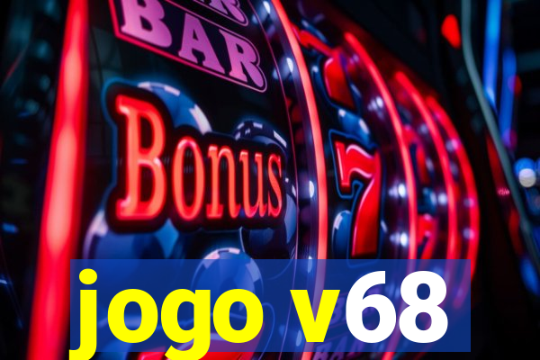 jogo v68